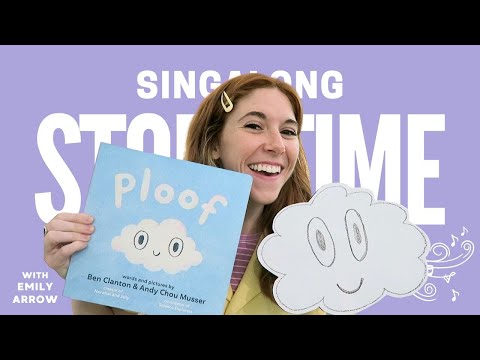 Ploof Song -  Emily Arrow *book by Ben Clanton & Andy Chou Musser* || Storytime