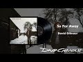 David Gilmour - So Far Away (Official Audio)