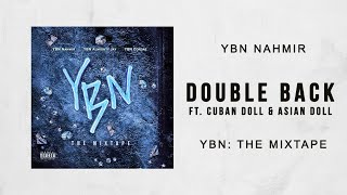 YBN Nahmir - Double Back Ft. Cuban Doll &amp; Asian Doll (YBN The Mixtape)