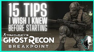 15 PRO TIPS for Ghost Recon: Breakpoint | Beginners Guide | 15 Tips & Tricks To Know