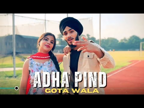 ADHA PIND - GOTA WALA । FT. SNEHA (OFFICIAL MUSIC VIDEO) NEW PUNJABI SONG 2025