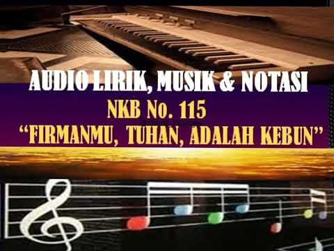 NKB 115 FIRMANMU, TUHAN, ADALAH KEBUN - Lengkap Audio Lirik, Musik & Notasi