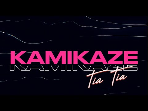 Kamikaze - Tia Tia