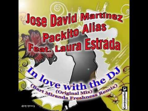 Jose David Martinez & Packito Alias Feat Laura Estrada -  In Love With The DJ ( Original Mix )