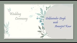 Wedding Ceremony of Sukhwinder Singh & Amarjeet Kaur