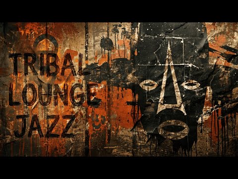 Tribal Lounge Jazz – Sacred Grooves | Night Ritual Jazz for Focus