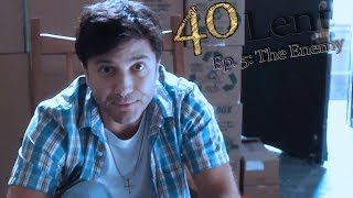 "40" - Episode 5: The Enemy