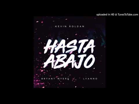 Kevin Roldan Ft Bryant Myers , Lyanno - Hasta Abajo (Audio)