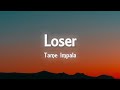 Loser - Tame Impala (Lyrics)