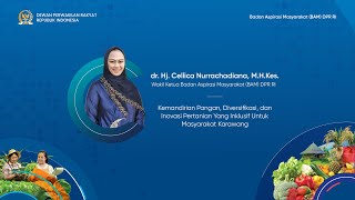 BAM DPR RI - KEMANDIRIAN PANGAN, DIVERSIFIKASI & INOVASI PERTANIAN UNTUK MASYARAKAT KARAWANG