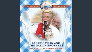 She Used To Be Somebody&#39;s Baby (Larry&#39;s Country Diner Season 19)