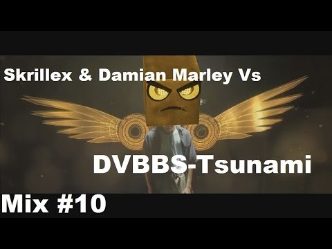 Skrillex & Damian Marley Vs DVBBS-Tsunami | Mix #10
