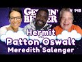 Gettin’ Better with Ron Funches # 148 - Hermit with Patton Oswalt & Meredith Salenger