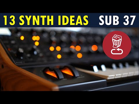 13 Synth tips and ideas, not just for Moog's Sub 37 / Subsequent 37 / Tutorial