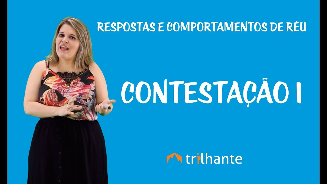 Respostas e Comportamentos do Réu - Contestação I