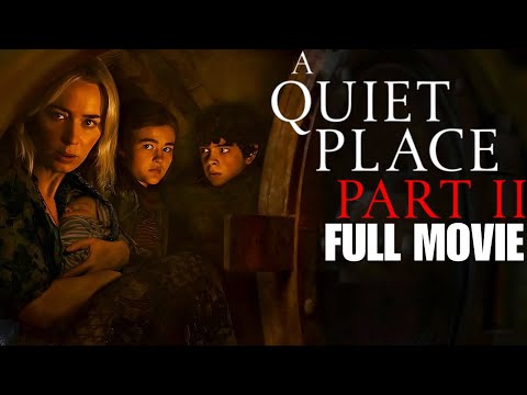 A Quiet Place Part II (2021) – Full Movie | Paramount Pictures Reviews & Facts