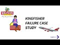 Kingfisher Failure CaseStudy