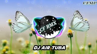 Download lagu DJ Air Tuba ( Mansyur S ) Dangdut Remix Full Bass by CF RMX mp3 Download lagu DJ Air Tuba ( Mansyur S ) Dangdut Remix Full Bass by CF RMX mp3