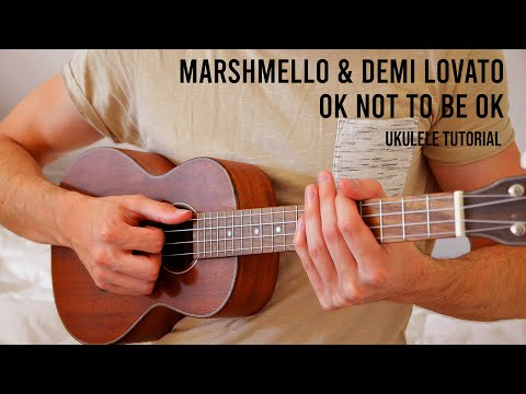 Marshmello & Demi Lovato - OK Not To Be OK EASY Ukulele Tutorial With Chords / Lyrics