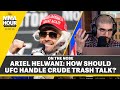 Ariel Helwani: How Should UFC Handle Crude Trash Talk? | The MMA Hour