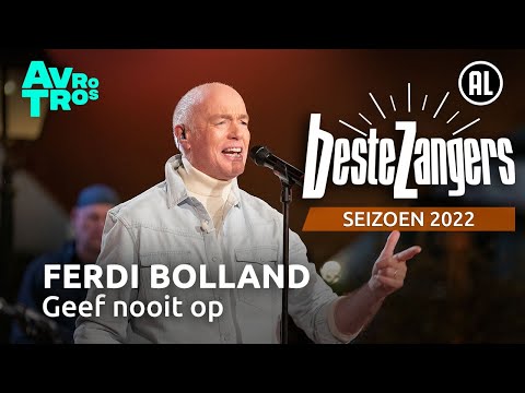 Ferdi Bolland - Geef nooit op | Beste Zangers 2022