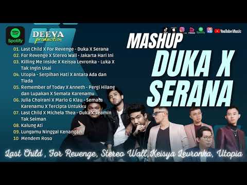 Full Album Last Child X For Revenge Duka X Serana Mashup by BigSyalMusics