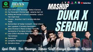 Download lagu Full Album Last Child X For Revenge Duka X Serana Mashup by BigSyalMusics mp3
