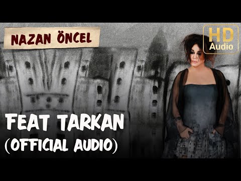 Nazan Öncel feat. Tarkan - Hadi O Zaman