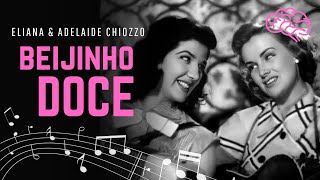 Eliana e Adelaide Chiozzo - 'Beijinho Doce' (1950)