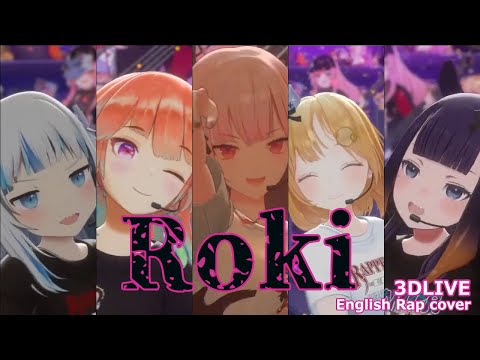3D Live Roki Holo Myth (ロキ)【カリオペ+アメリア+ぐら+イナ+キアラ】歌詞付き  2024/04/04