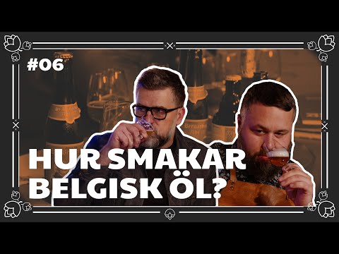 VÄRLDENS BÄSTA ÖL-LAND "HUR SMAKAR BELGISK ÖL?"