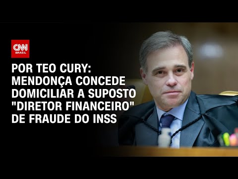 INSS: Mendonça concede domiciliar a suposto "diretor financeiro" de fraude | LIVE CNN