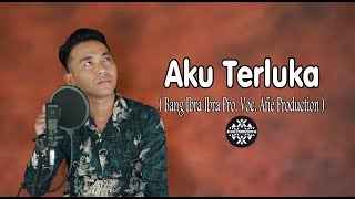 Download lagu AKU TERLUKA - Agung Syaputra / Bang Ibra Ibra Pro | Dangdut Terbaru Cover Afie Production mp3