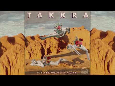 Takkra - A Blessing In Disguise | Full EP