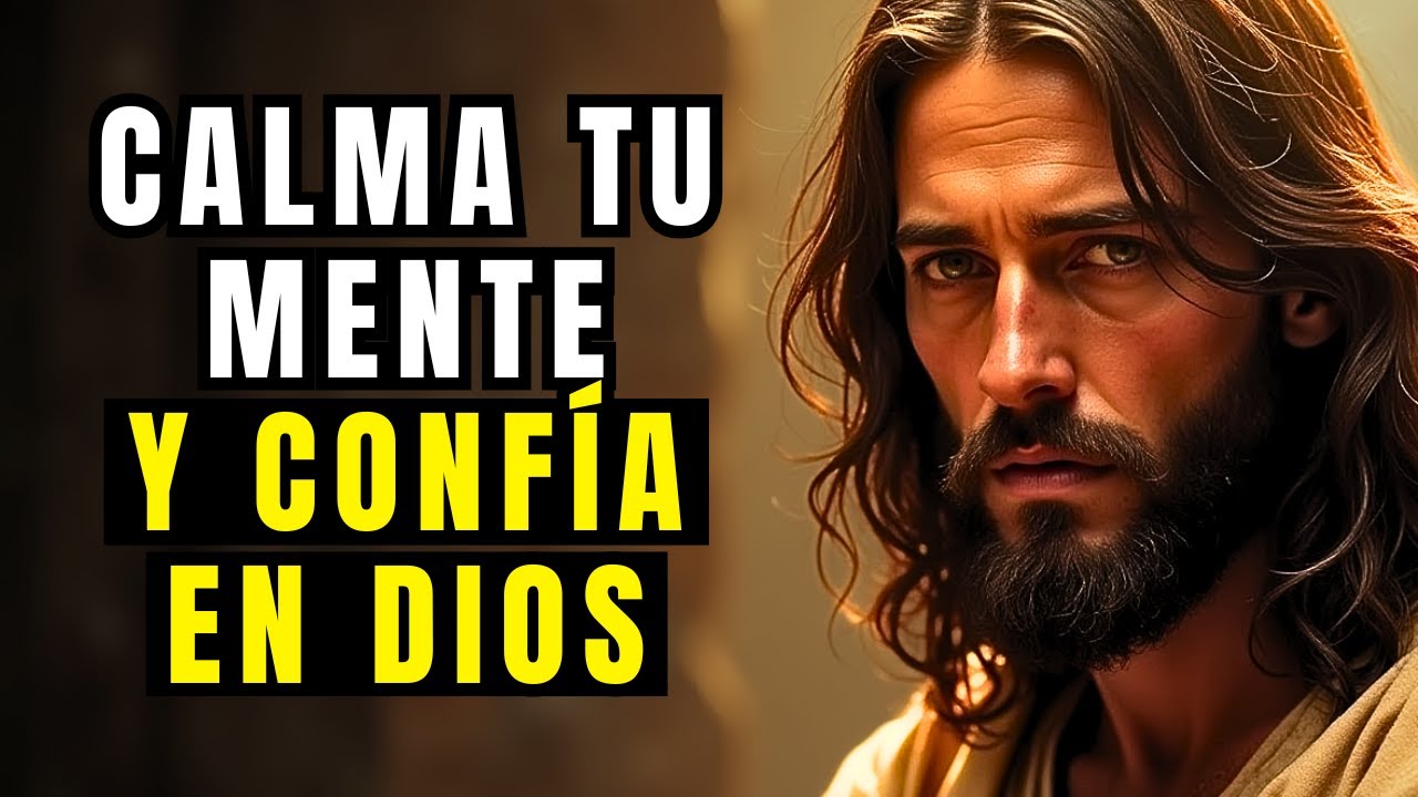 DIOS TE DICE HOY: DEJA de PENSAR TANTO, CALMA tu MENTE con LA PALABRA de DIOS