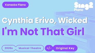 Cynthia Erivo, Wicked: The Musical - I&#39;m Not That Girl (Piano Karaoke)