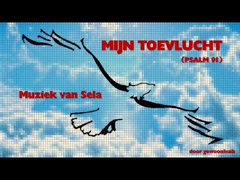 Mijn toevlucht (Psalm 91)