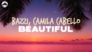 Bazzi, Camila Cabello - Beautiful | Lyrics