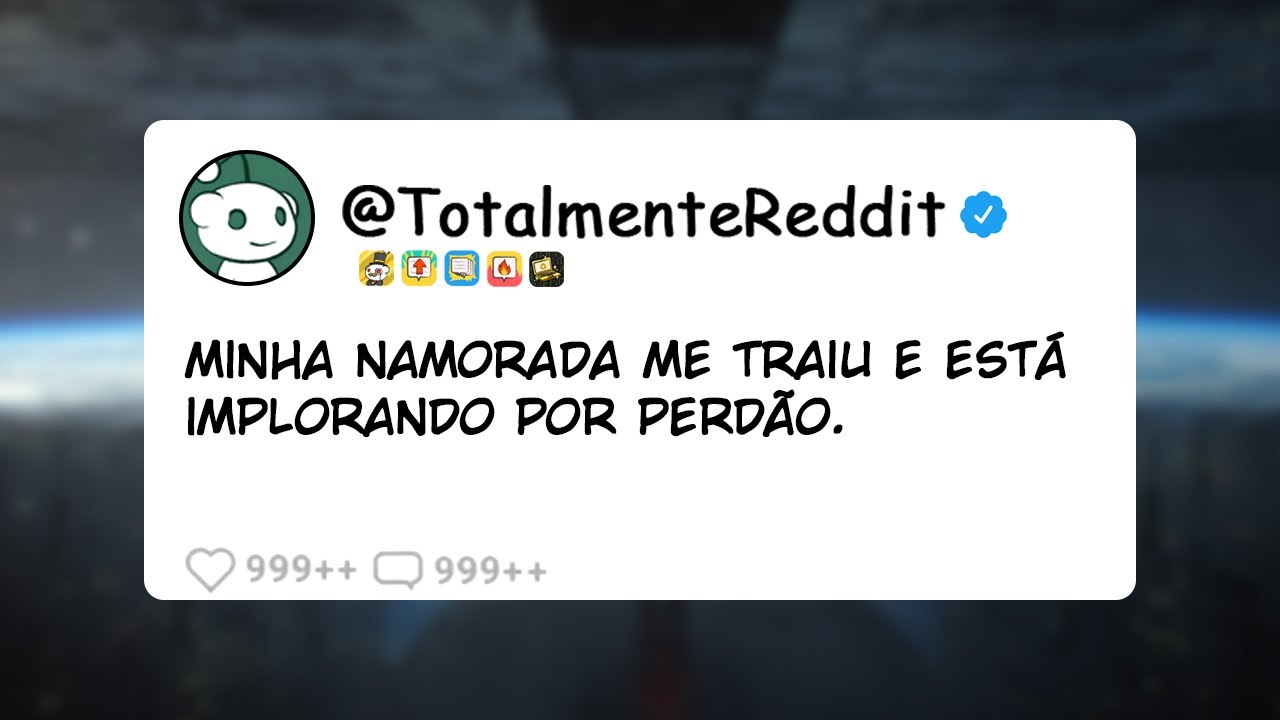 Minha namorada me traiu e está implorando por perdão | Relatos do Reddit
