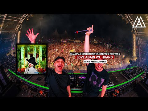 Dua Lipa x LION HARRIS vs. SaberZ x Drifter5 - Love Again vs. Huang (Leinad Festival Mashup)