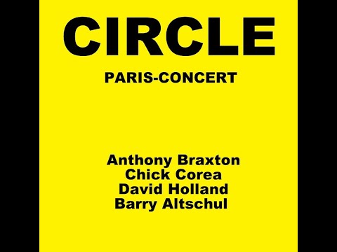 David Holland, Barry Altschul, Chick Corea, Anthony Braxton - Circle   Paris-Concert