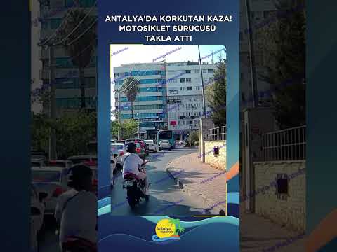 Antalya'da korkutan kaza! Motosiklet sürücüsü takla attı