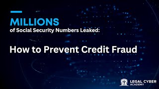 Millions of Social Security Records Leaked: How to Prevent Credit Fraud