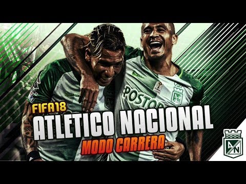 #1 El Gigante de Colombia  - Modo Carrera Atletico Nacional  - FIFA 18