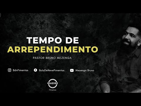 Pastor Mezenga | Tempo de arrependimento