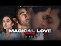 Magical Love Mashup | Amtee | Jaadui | Jubin Nautiyal  | Arijit Singh