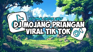Download lagu DJ MOJANG PRIANGAN VIRAL TIK TOK TERBARU 2025 YANG KALIAN CARI ! mp3