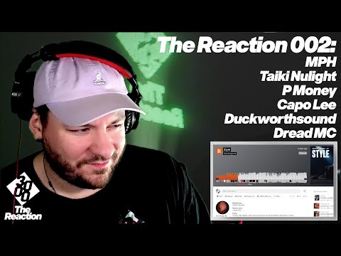 The Reaction 002: MPH, Taiki Nulight, P Money, Duckworthsound, Dread MC & more