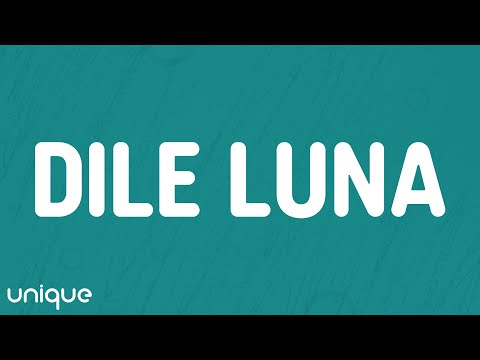 KAROL G, Eddy Lover - Dile Luna (Letra/Lyrics)