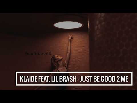 Klaide feat. Lil Brash - Just Be Good 2 Me